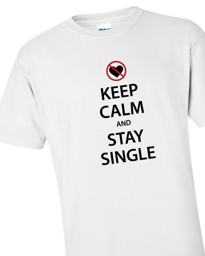 'Keep Calm & Stay Single' T-shirt